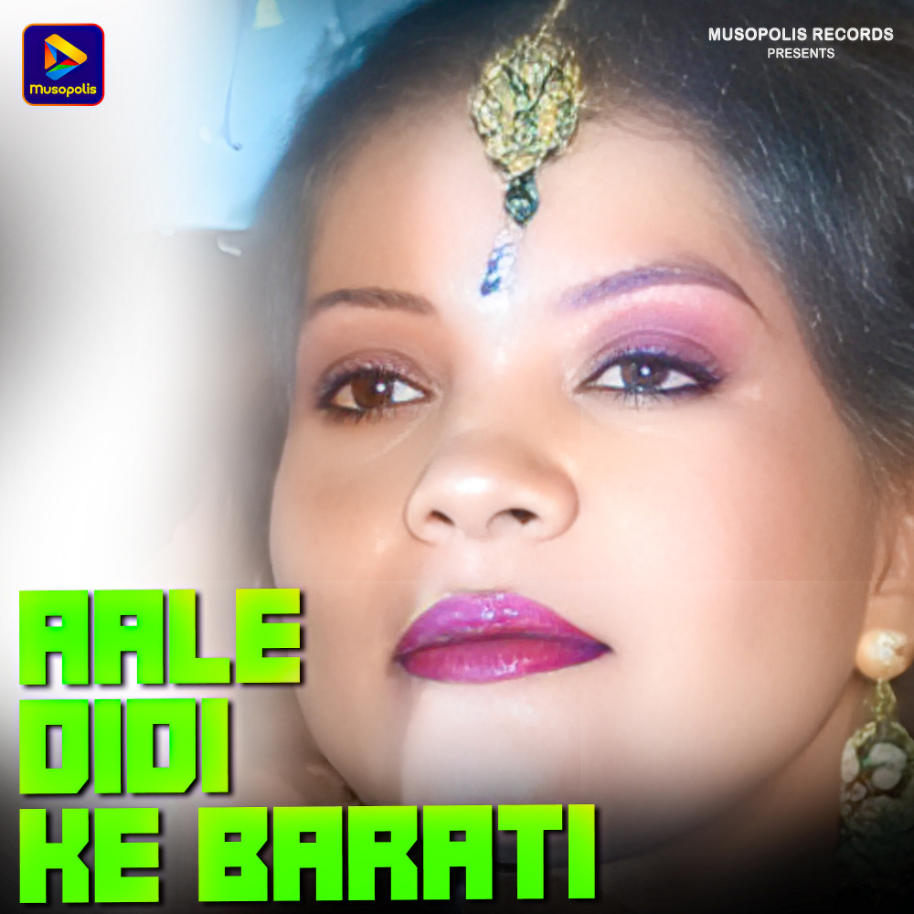 Aale Didi Ke Barati