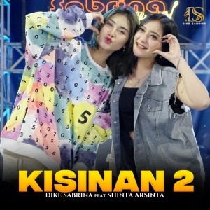 收听Dike Sabrina的Kisinan 2歌词歌曲