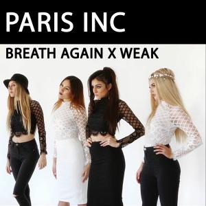 Paris Inc的專輯Breath Again X Weak (Remix)
