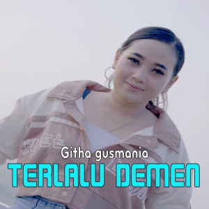 Album Terlalu Demen oleh Githa Gusmania