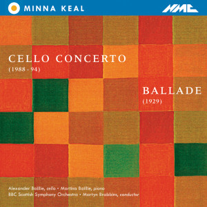 Album Minna Keal: Cello Concerto & Ballade from Alexander Baillie