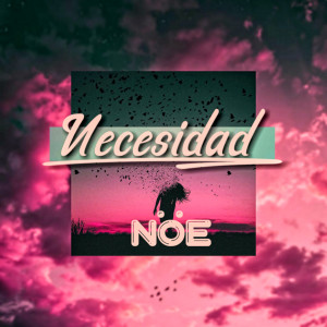 Album Necesidad from Noe