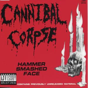 收聽Cannibal Corpse的Hammer Smashed Face (Explicit)歌詞歌曲