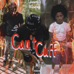 Luhmari60s的專輯Cantcuff (feat. Lilquapaid) [Explicit]