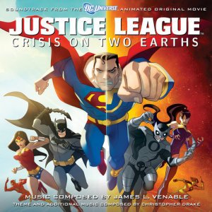 Christopher Drake的專輯Justice League: Crisis On Two Earths (Soundtrack From The DC Universe Animated Original Movie)