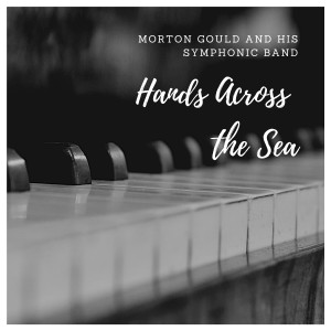 收听Morton Gould and His Symphonic Band的Parade (For Perccusion)歌词歌曲