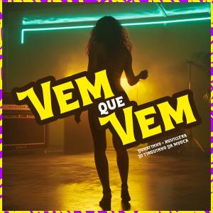收聽Donatinho的Vem Que Vem (Explicit)歌詞歌曲