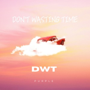 Listen to DWT (feat. TAETAE) song with lyrics from Purple