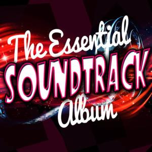 อัลบัม The Essential Soundtrack Album ศิลปิน Soundtrack/Cast Album