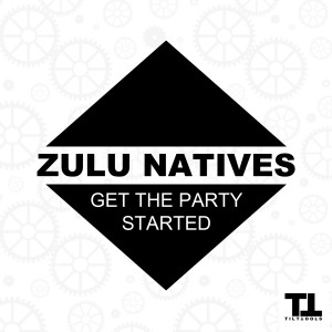 收聽Zulu Natives的Get The Party Started歌詞歌曲