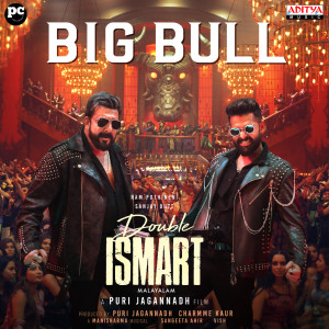 Listen to Big Bull (From "Double Ismart") song with lyrics from Geogy Thomas