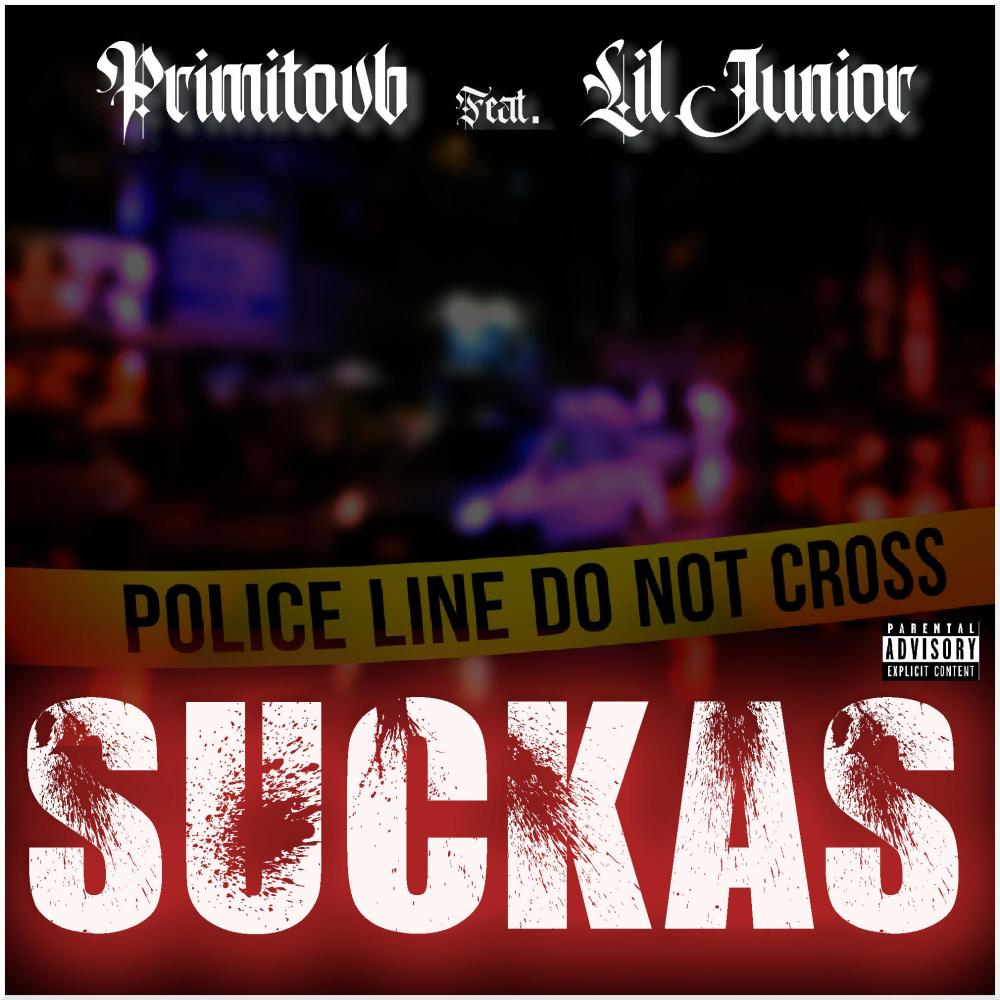 Suckas (feat. Lil Junior) (Explicit)