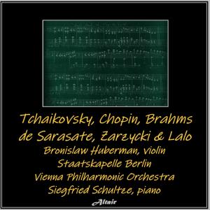Album Tchaikovsky, Chopin, Brahms, De Sarasate, Zarzycki, Lalo from Bronislaw Huberman