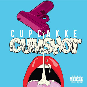 ดาวน์โหลดและฟังเพลง Cumshot (Explicit) พร้อมเนื้อเพลงจาก CupcakKe