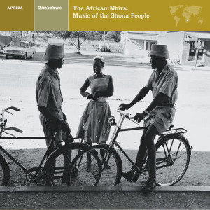Album EXPLORER SERIES: AFRICA - Zimbabwe: The African Mbira / Music Of The Shona People from Various Artists