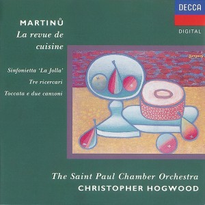 Martinu: Sinfonietta 'La Jolla'/La revue de cuisine, etc.