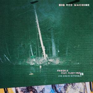 Album Phoenix (feat. Fleet Foxes & Anaïs Mitchell) from Big Red Machine