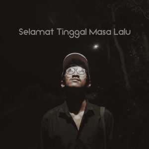 收听Pandus Negoro的Selamat Tinggal Masa Lalu歌词歌曲
