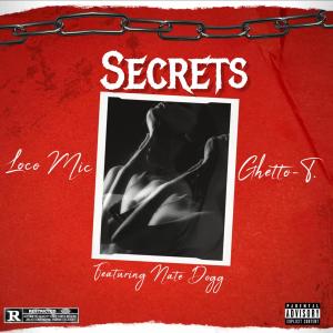 Ghetto-T.的專輯Secrets (feat. Nate Dogg) [Explicit]