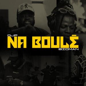 DJF的專輯Na boulé (feat. Bioman Badman)