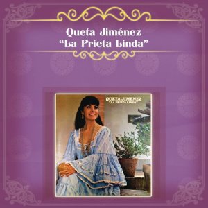 Queta Jiménez "La Prieta Linda"的專輯Queta Jiménez "La Prieta Linda"
