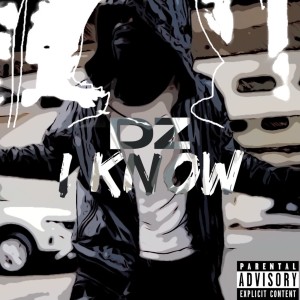DZ的专辑I know (Explicit)