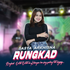 收听Sasya Arkhisna的Rungkad歌词歌曲