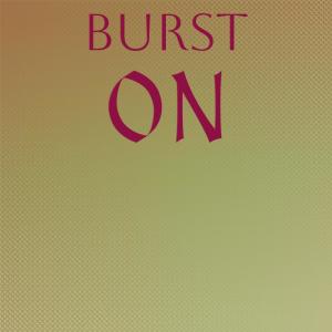 Album Burst On oleh Various Artists