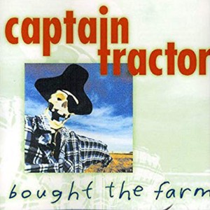 Captain Tractor的專輯Bought the Farm