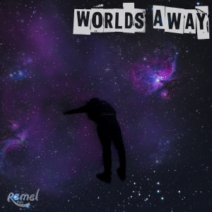 Album Worlds Away (Explicit) from Remel Raks