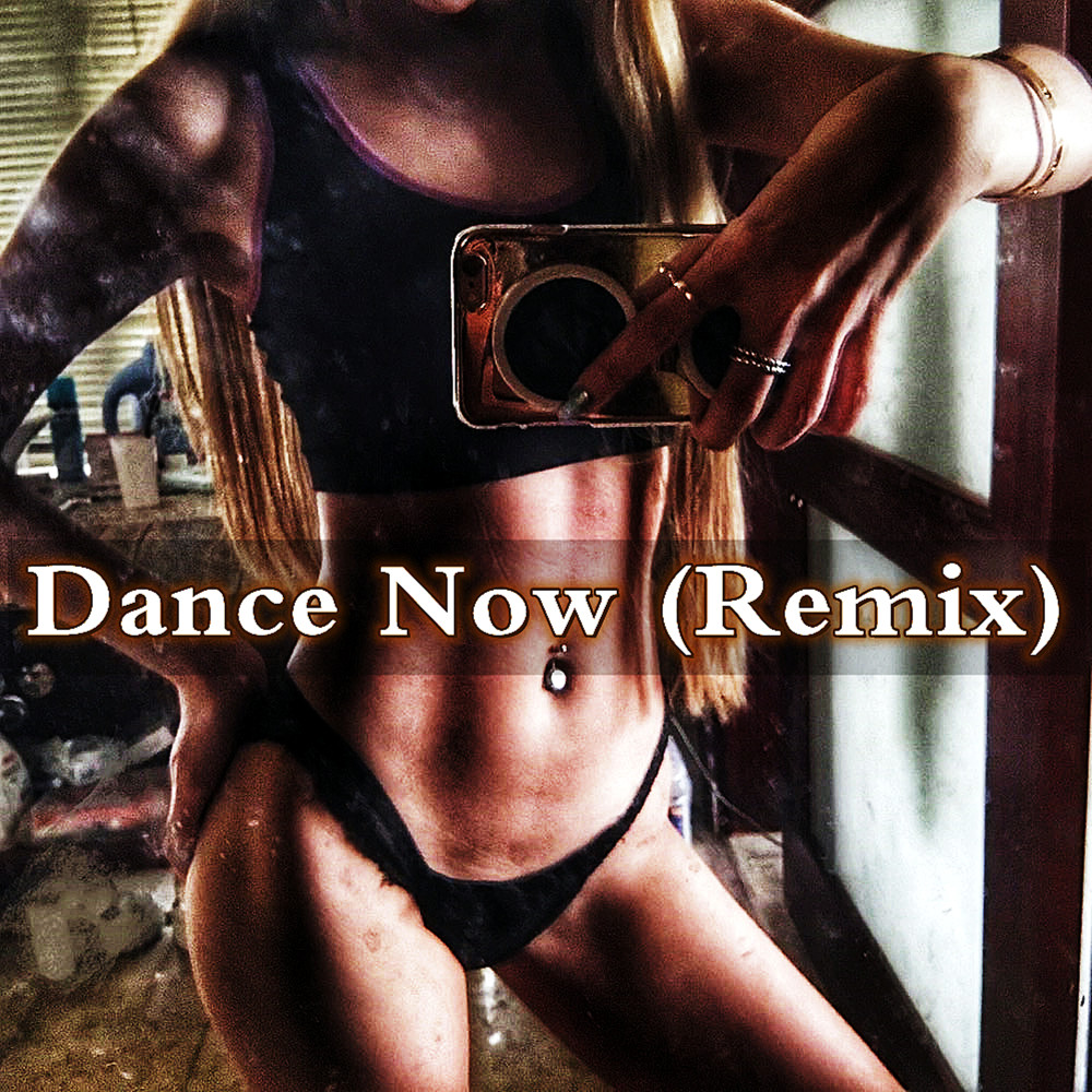 Dance Now (Remix)