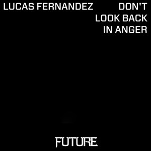 Lucas Fernandez的專輯Don't Look Back In Anger