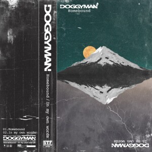 Listen to In my own words song with lyrics from DOGGYMAN