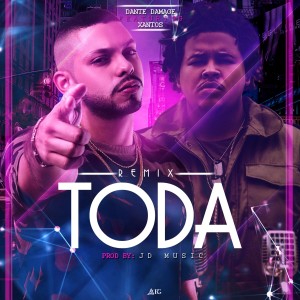 收聽Xantos的Toda (Remix)歌詞歌曲
