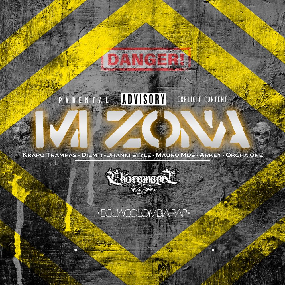 MI ZONA (feat. KRAPO TRAMPAS, MAURO MDS, EL MULATO JHANKI STYLE, CHOCOMAGIC RAP TOUR & Orcha One) (Explicit)