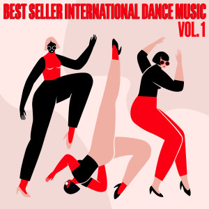 Various Artists的專輯BEST SELLER INTERNATIONAL DANCE MUSIC, Vol. 1
