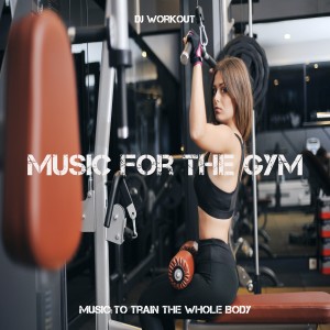 Listen to Music For The GYM song with lyrics from DJ Workout Viral