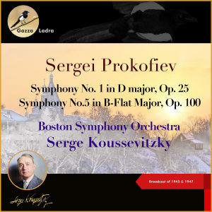 Sergei Prokofiev: Symphony No. 1 in D major, Op. 25 - Symphony No.5 in B-Flat Major, Op. 100 (Broadcast of 1945 & 1947) dari Serge Koussevitzky