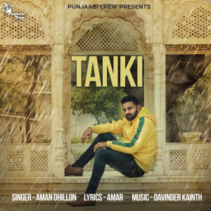 ดาวน์โหลดและฟังเพลง Tanki พร้อมเนื้อเพลงจาก Aman Dhillon