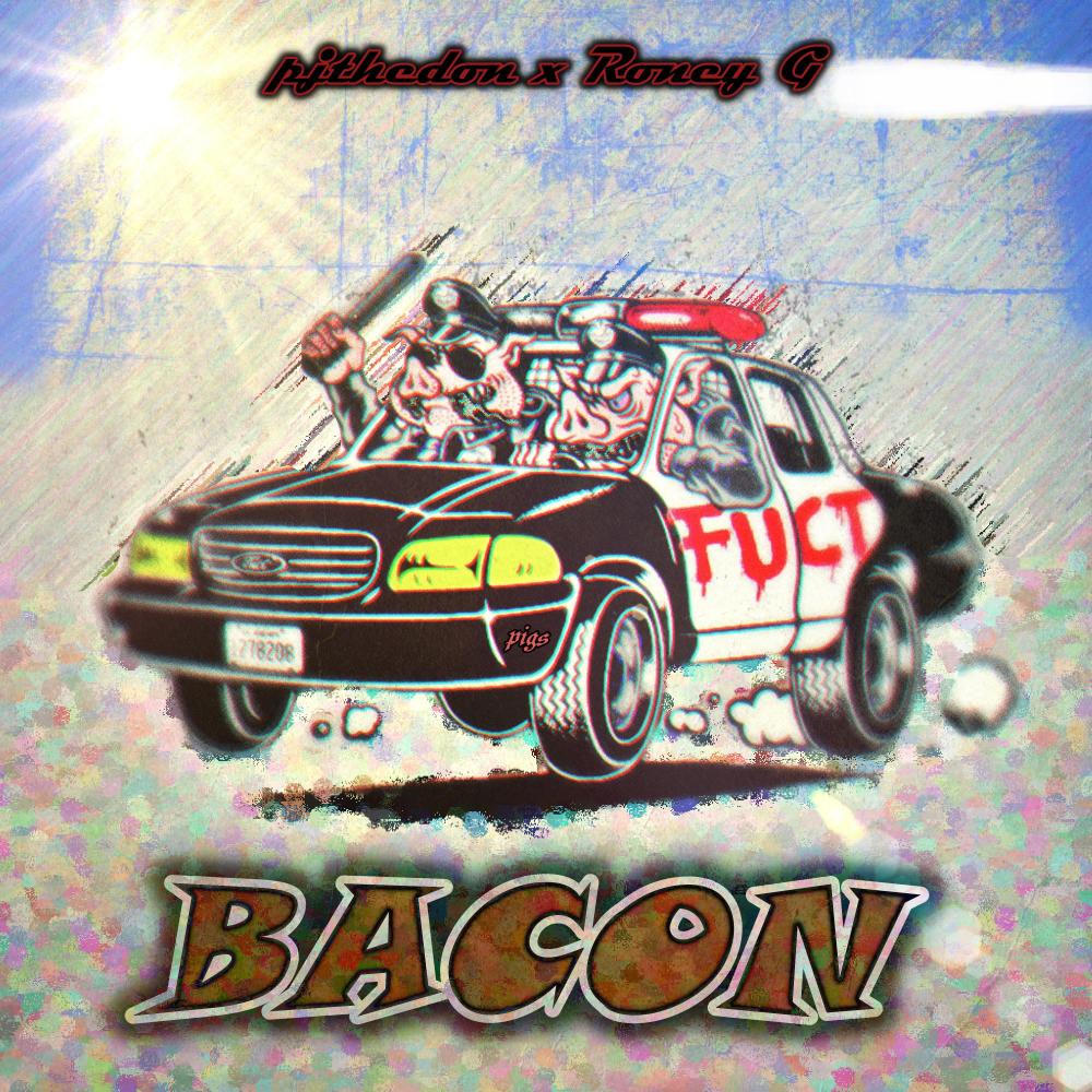 BACON (feat. RONEY G) (Explicit)