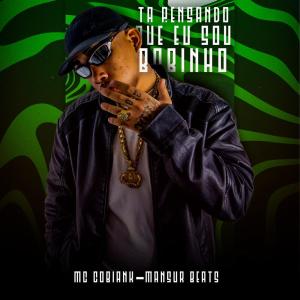 Album TA PENSANDO QUE EU SOU BOBINHO (Explicit) from Mansur Beats