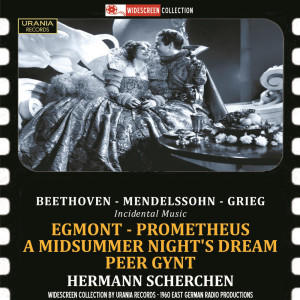 อัลบัม Beethoven, Mendelssohn & Grieg: Incidental Music ศิลปิน Leipzig Radio Symphony Orchestra