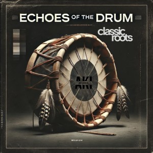 Classic Roots的專輯Echos of the Drum