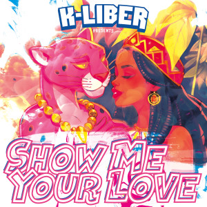 Album Show Me Your Love from K-Liber
