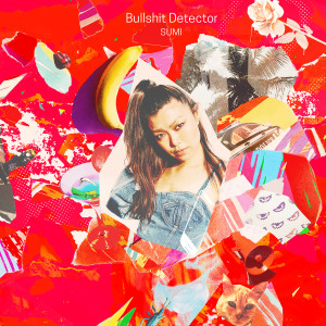 Dengarkan Bullshit Detector (Explicit) lagu dari Sumi dengan lirik