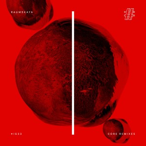 อัลบัม Core Remixes ศิลปิน Raumskaya