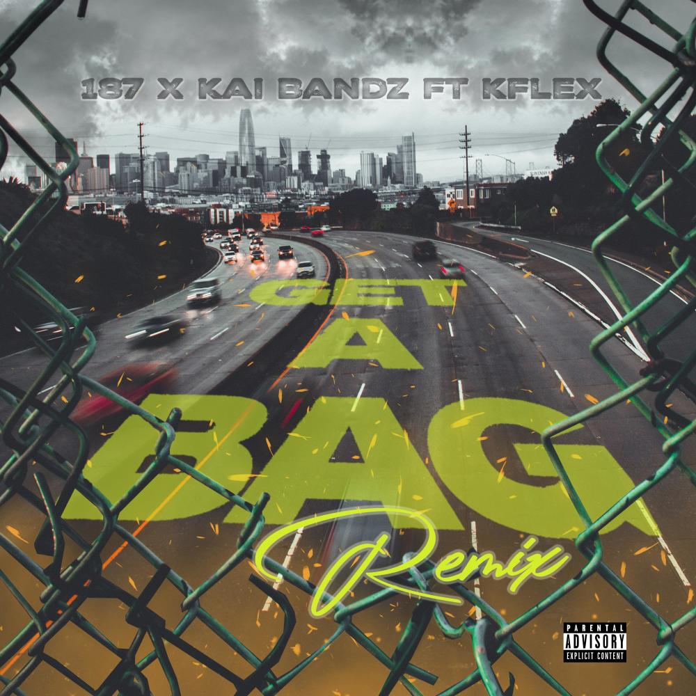 Get A Bag (feat. Kai Bandz & Kflex) (Remix|Explicit)