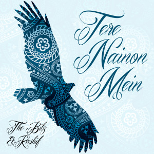 Listen to Tere Nainon Mein song with lyrics from The Bilz