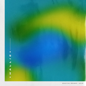 Dengarkan Beautiful dreamer lagu dari Hallie dengan lirik