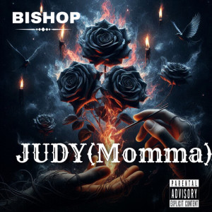 Album Judy (Momma) [Explicit] from Bishop Drippa